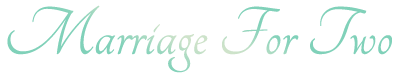 Marriage For Two